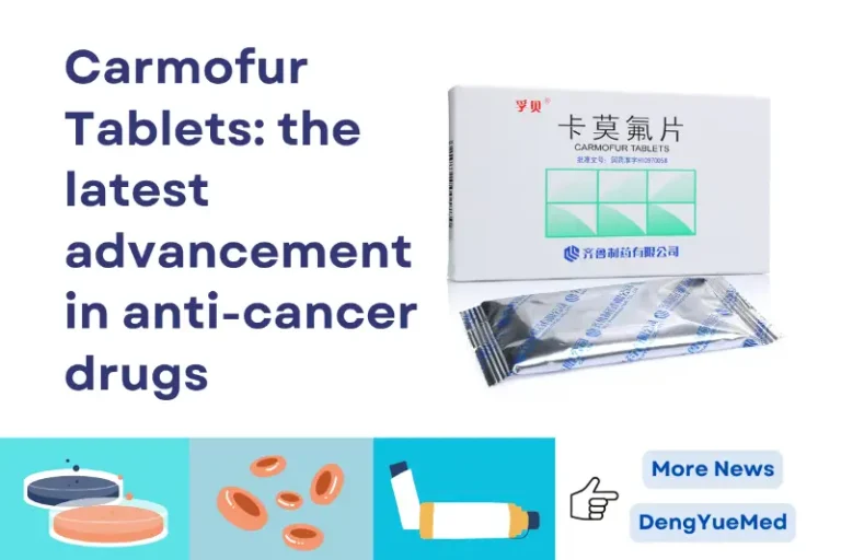 Carmofur Tablets: The Latest Advancement in Anti-cancer Drugs