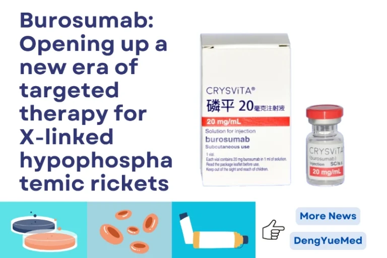 Burosumab: Opening Up A New Era of Targeted Therapy for X-linked Hypophosphatemic Rickets Burosumab: Opening Up A New Era of Targeted Therapy for X-linked Hypophosphatemic Rickets