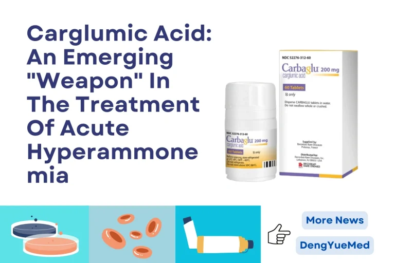 Carglumic Acid: An Emerging “Weapon” In The Treatment Of Acute Hyperammonemia