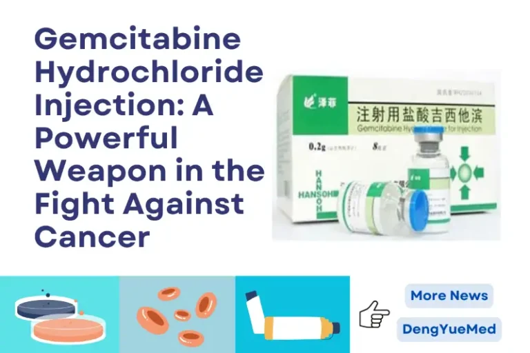 Gemcitabine Hydrochloride Injection: A Powerful Weapon in the Fight Against Cancer
