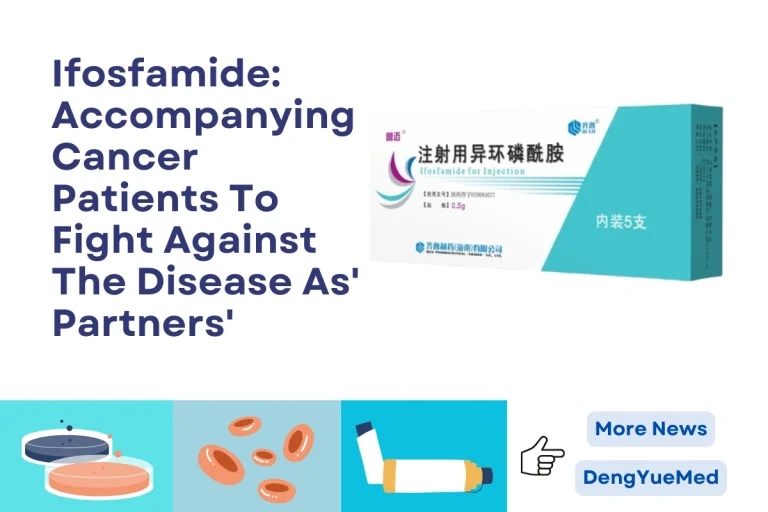 Ifosfamide: Accompanying Cancer Patients To Fight Against The Disease As’ Partners’