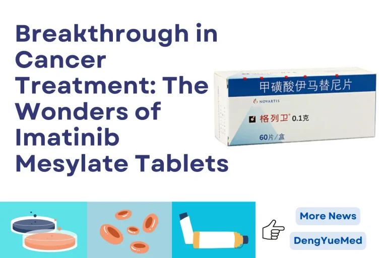 Breakthrough In Cancer Treatment: The Wonders Of Imatinib Mesylate Tablets