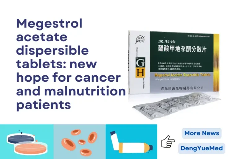 Megestrol Acetate Dispersible Tablets: New Hope for Cancer and Malnutrition Patients Megestrol Acetate Dispersible Tablets: New Hope for Cancer and Malnutrition Patients