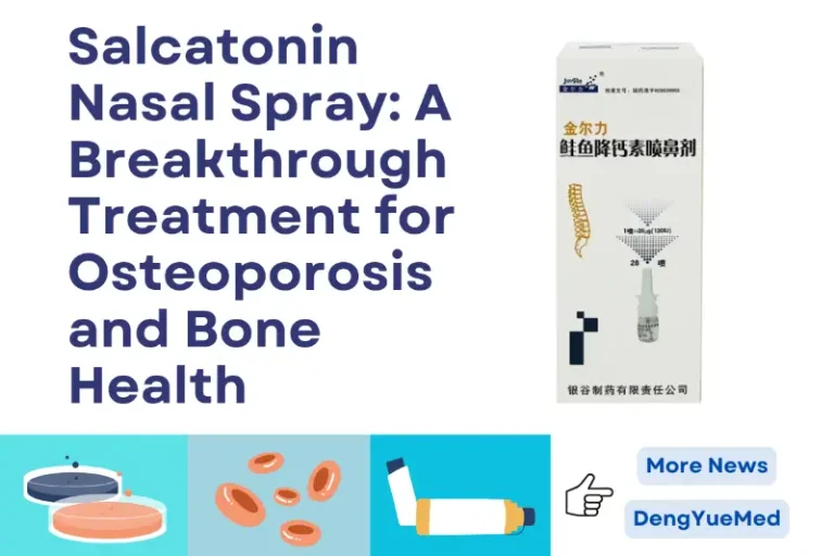 Salcatonin Nasal Spray: A Breakthrough Treatment for Osteoporosis and Bone Health
