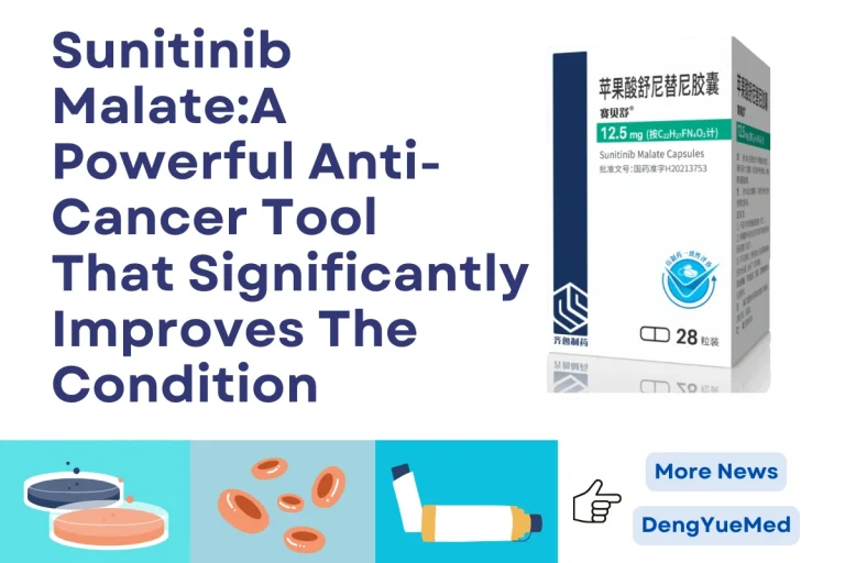 Sunitinib Malate: A Powerful Anti-Cancer Tool That Significantly Improves The Condition