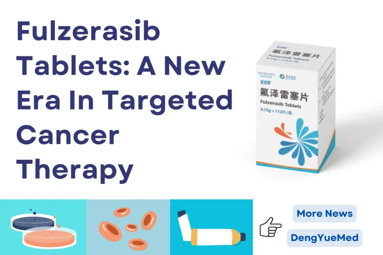 Fulzerasib Tablets: A New Era In Targeted Cancer Therapy
