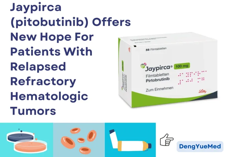 Jaypirca (Pitobutinib) Offers New Hope For Patients With Relapsed Refractory Hematologic Tumors