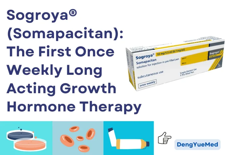 Sogroya® (Somapacitan): The First Once-Weekly Long-Acting Growth Hormone Therapy