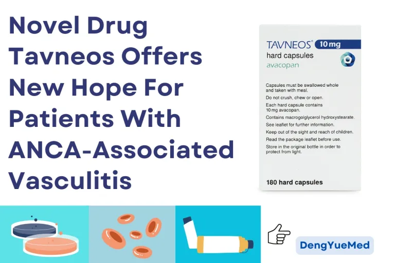 Novel Drug Tavneos Offers New Hope For Patients With ANCA-Associated Vasculitis
