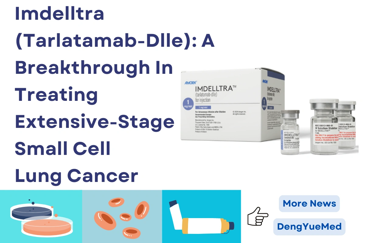 Imdelltra (Tarlatamab-Dlle): A Breakthrough In Treating Extensive-Stage Small Cell Lung Cancer Imdelltra (Tarlatamab-Dlle): A Breakthrough In Treating Extensive-Stage Small Cell Lung Cancer