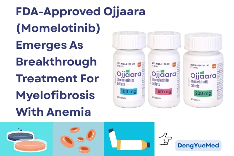 FDA-Approved Ojjaara (Momelotinib) Emerges As Breakthrough Treatment For Myelofibrosis With Anemia FDA-Approved Ojjaara (Momelotinib) Emerges As Breakthrough Treatment For Myelofibrosis With Anemia