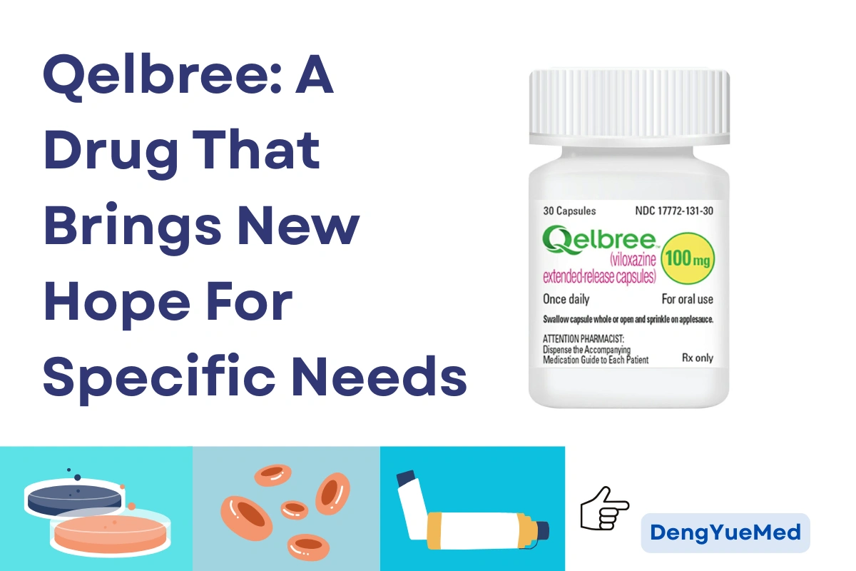 Qelbree: A Drug That Brings New Hope For Specific Needs Qelbree: A Drug That Brings New Hope For Specific Needs
