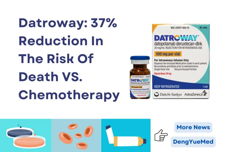 Datroway: 37% Reduction In The Risk Of Death VS Chemotherapy Datroway: 37% Reduction In The Risk Of Death VS Chemotherapy
