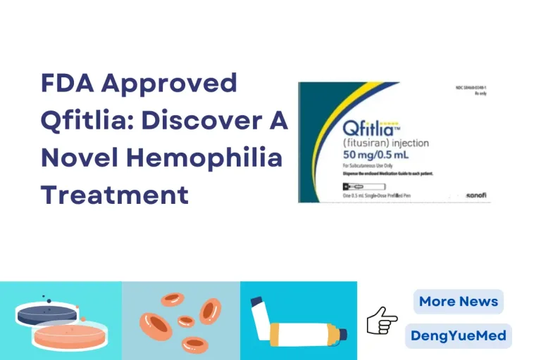FDA Approved Qfitlia: Discover A Novel Hemophilia Treatment