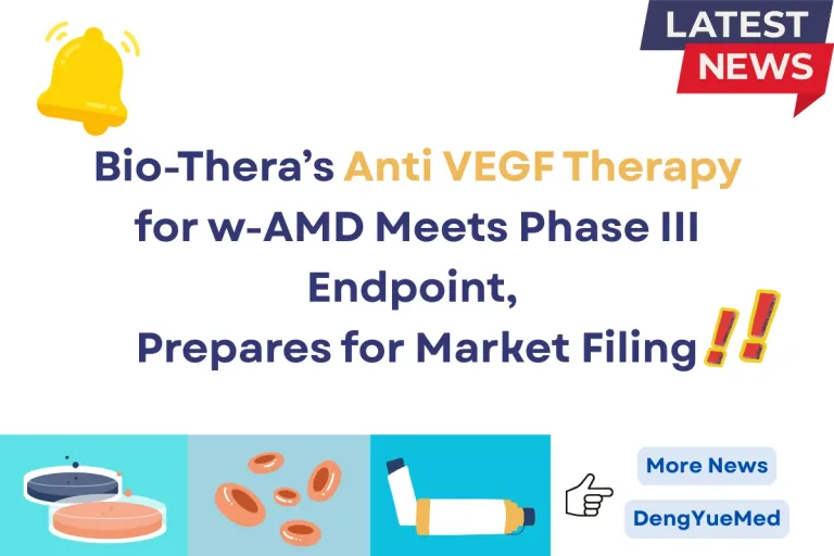 Bio-Thera’s Anti VEGF Therapy for w-AMD Meets Phase III Endpoint, Prepares for Market Filing