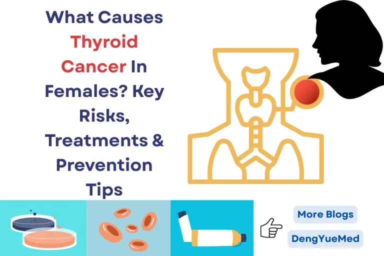 What Causes Thyroid Cancer In Females? Key Risks, Treatments & Prevention Tips What Causes Thyroid Cancer In Females? Key Risks, Treatments & Prevention Tips