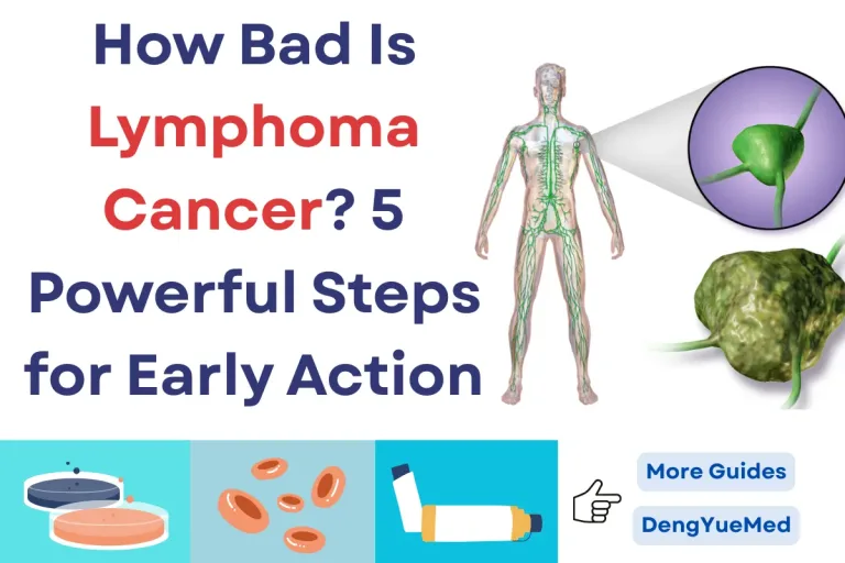 How Bad Is Lymphoma Cancer? 5 Powerful Steps for Early Action