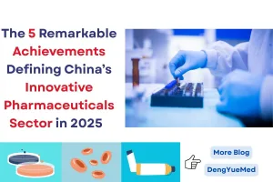 5 remarkable achievements defining china’s innovative pharmaceuticals sector in 2025