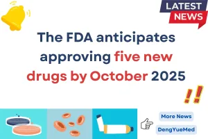The Fda Anticipates Approving Five New Drugs By October 2025 The Fda Anticipates Approving Five New Drugs By October 2025