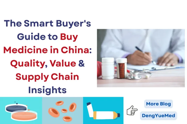 The Smart Buyer’s Guide to Buy Medicine in China: Quality, Value & Supply Chain Insights