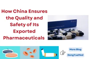 how china ensures the quality and safety of its exported pharmaceuticals