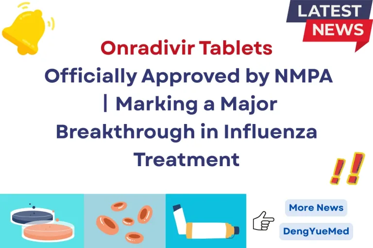 Onradivir Tablets Officially Approved by NMPA丨Marking a Major Breakthrough in Influenza Treatment