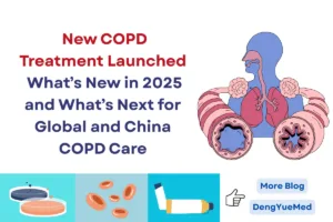 new copd treatment launched what’s new in 2025 and what’s next for global and china copd care
