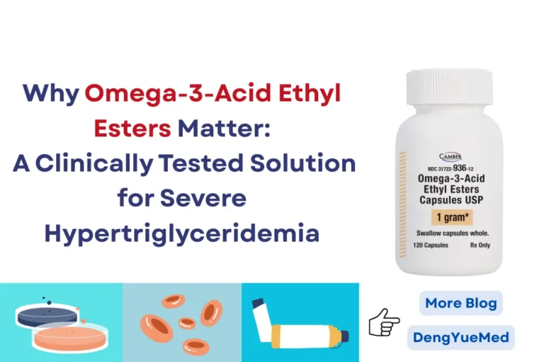 Why Omega-3-Acid Ethyl Esters Matter: A Clinically Tested Solution for Severe Hypertriglyceridemia