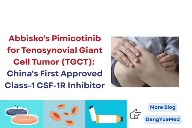 Abbisko’s Pimicotinib for Tenosynovial Giant Cell Tumor (TGCT): China’s First Approved Class-1 CSF-1R Inhibitor