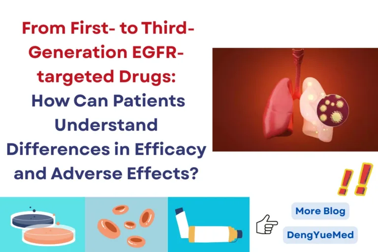 From First- to Third-Generation EGFR-targeted Drugs: How Can Patients Understand Differences in Efficacy and Adverse Effects?