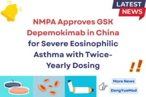 nmpa approves gsk depemokimab in china for severe eosinophilic asthma with twice-yearly dosing