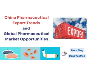 china pharmaceutical export trends and global pharmaceutical market opportunities