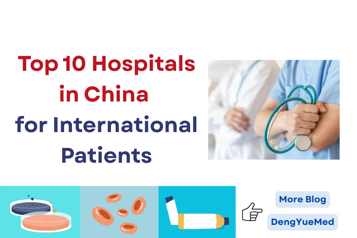 Top 10 Hospitals in China for International Patients