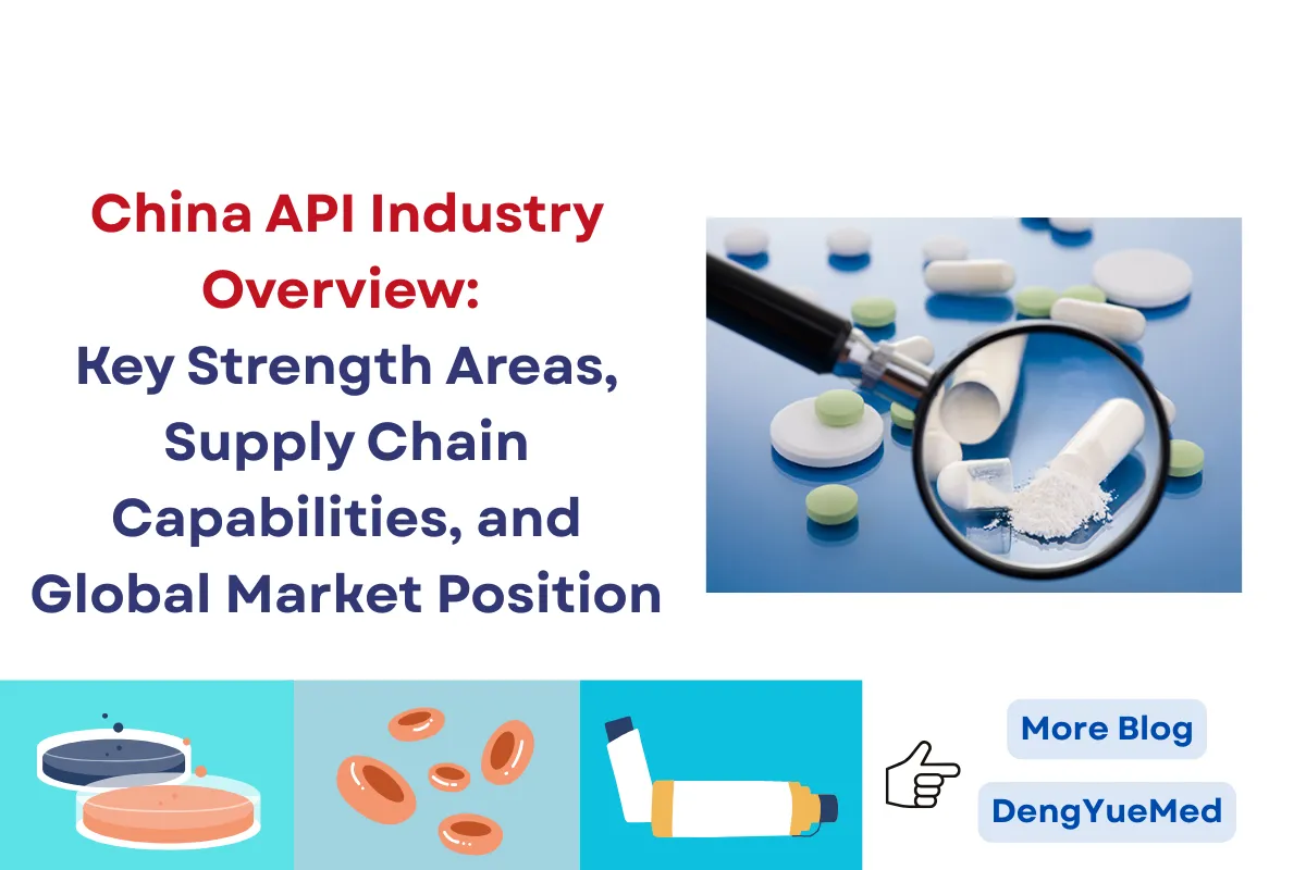 China API Industry Overview: Key Strength Areas, Supply Chain Capabilities, and Global Market Position