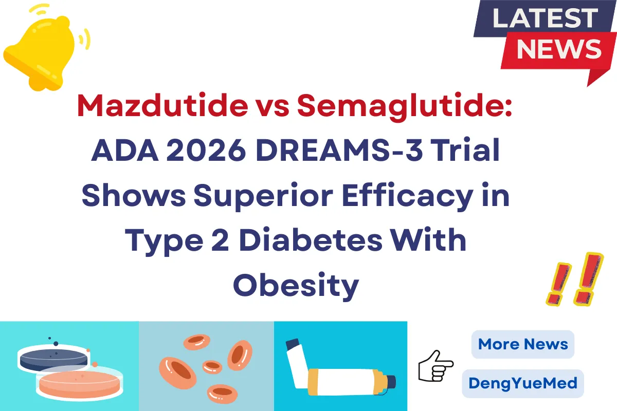 Mazdutide vs Semaglutide: ADA 2026 DREAMS-3 Trial Shows Superior Efficacy in Type 2 Diabetes With Obesity