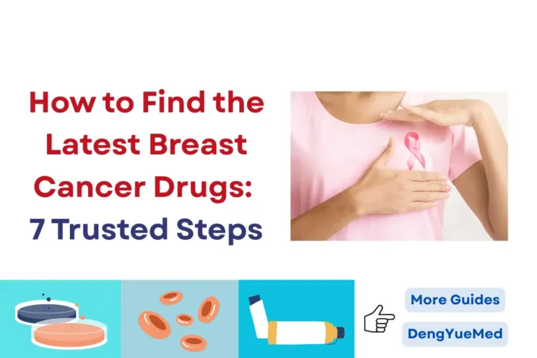 How to Find the Latest Breast Cancer Drugs: 7 Trusted Steps