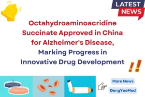 octahydroaminoacridine succinate approved in china for alzheimer's disease