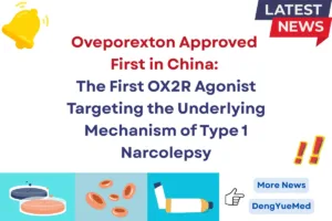 oveporexton approved first in china for type 1 narcolepsy treatment
