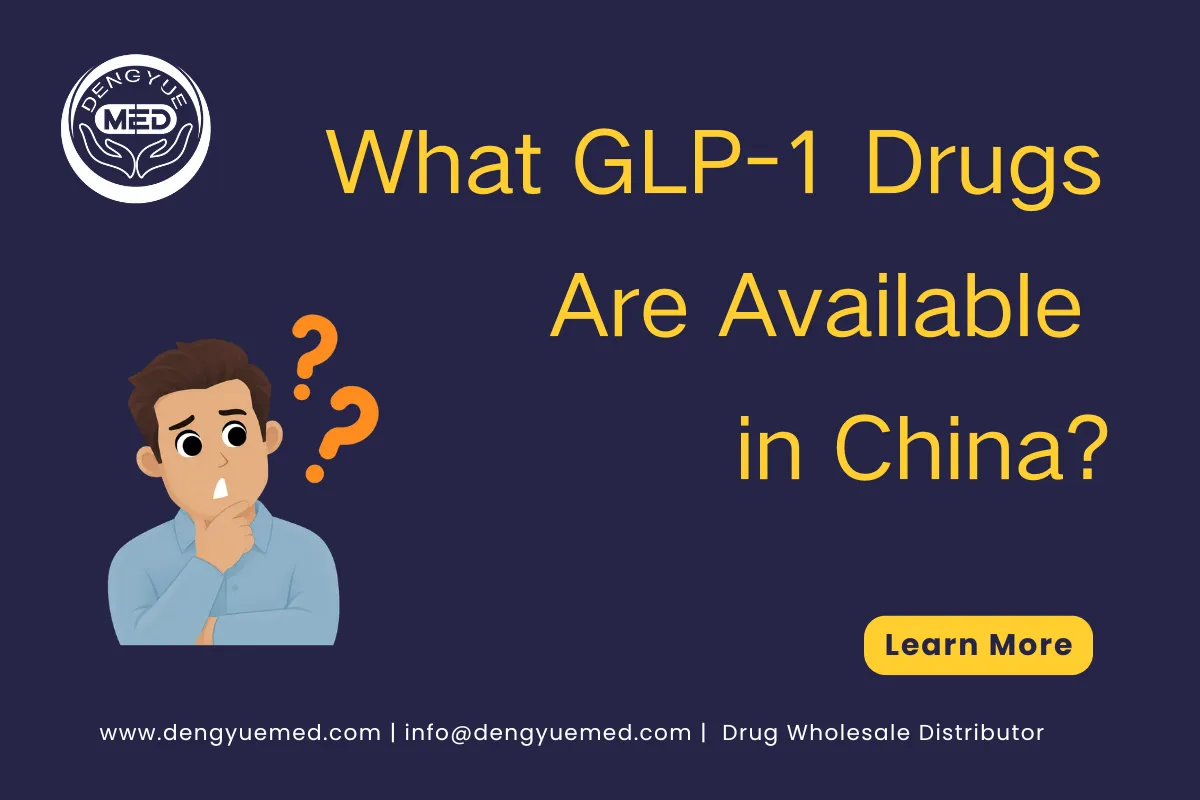 What GLP-1 Drugs Are Available in China?