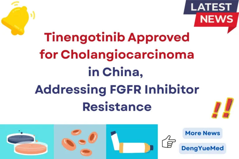 tinengotinib approved for cholangiocarcinoma in china, addressing fgfr inhibitor resistance