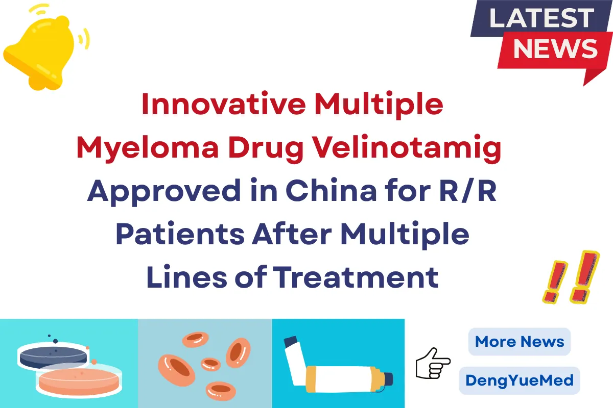 innovative multiple myeloma drug velinotamig approved in china