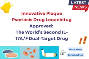 innovative plaque psoriasis drug lecankitug approved in china