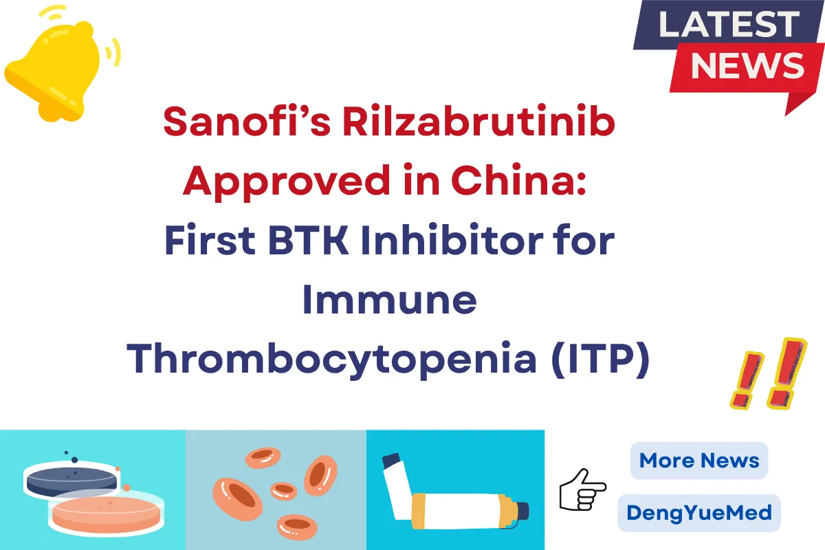 sanofi rilzabrutinib approved in china first btk inhibitor for immune thrombocytopenia itp