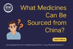 what medicines can be sourced from china
